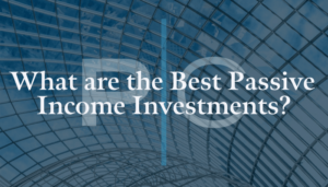 What are the Best Passive Income Investments? - Penn Capital Group ...